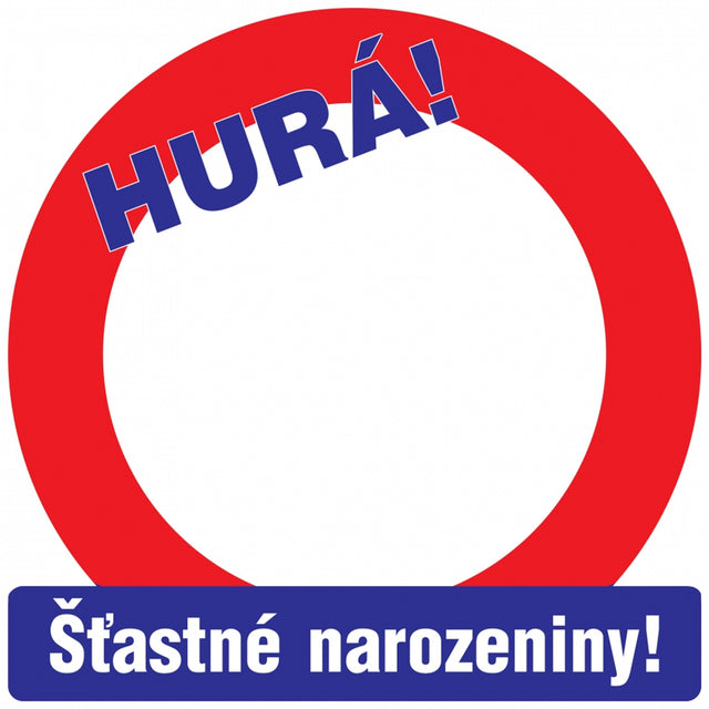 Vtipná cedule na dveře 30 cm - text CZ Šťastné narozeniny! CED-7.jpg